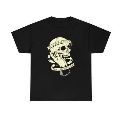 To Be Or Not To Be | Unisex | Heavy Cotton | T-Shirt | Literature | MacBeth | Skull | Drama