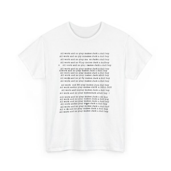 Jack Is A Dull Boy – Unisex T-Shirt