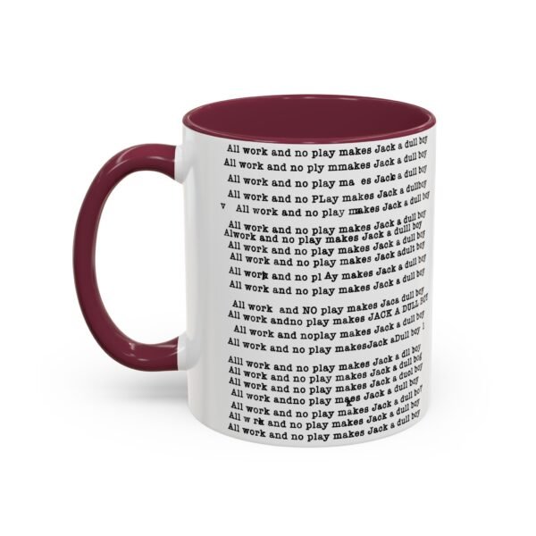 All Work and No Play Color Accent Mug – A Sip of Madness